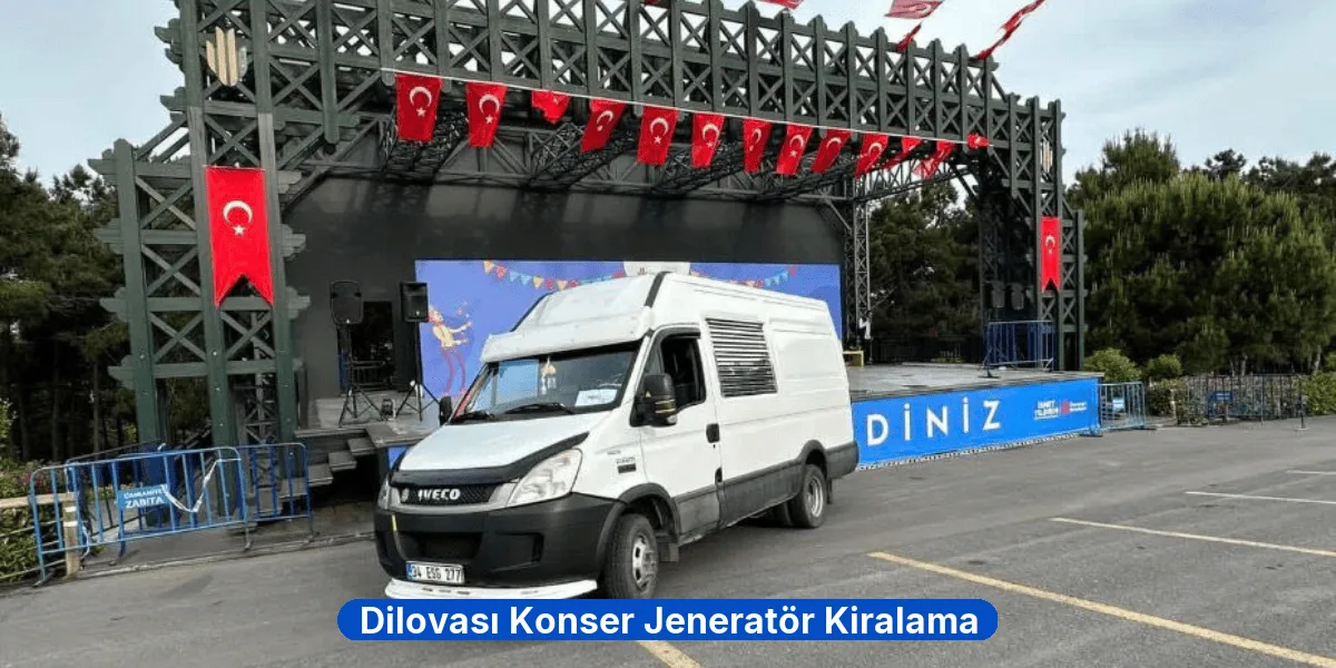Dilovası Konser Jeneratör Kiralama